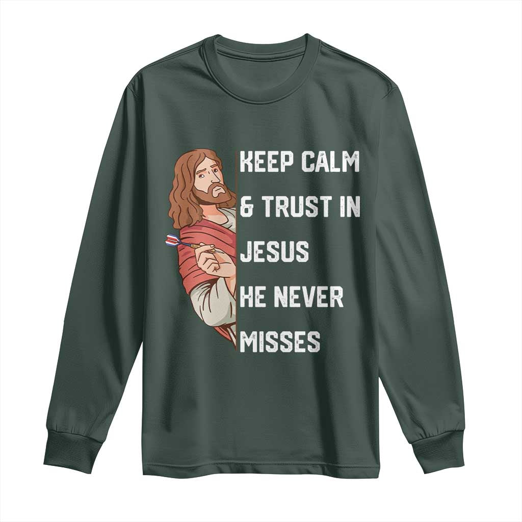 Funny Christian Faith Darts Player Gift Long Sleeve Shirt Keep Calm And Trust In Jesus He Never Misses TS12 Dark Forest Green Print Your Wear