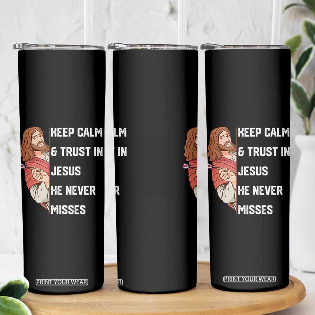 Funny Christian Faith Darts Player Gift Skinny Tumbler Keep Calm And Trust In Jesus He Never Misses TS12 Print Your Wear