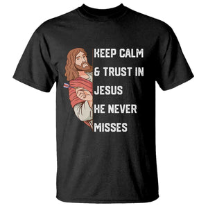 Funny Christian Faith Darts Player Gift T Shirt Keep Calm And Trust In Jesus He Never Misses TS12 Black Print Your Wear