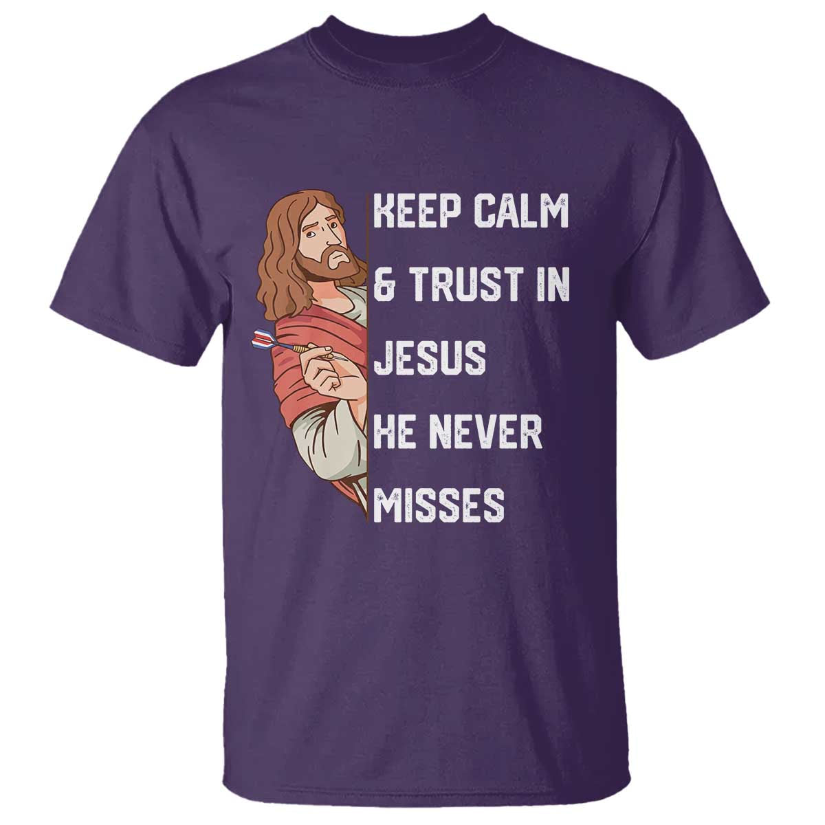 Funny Christian Faith Darts Player Gift T Shirt Keep Calm And Trust In Jesus He Never Misses TS12 Purple Print Your Wear