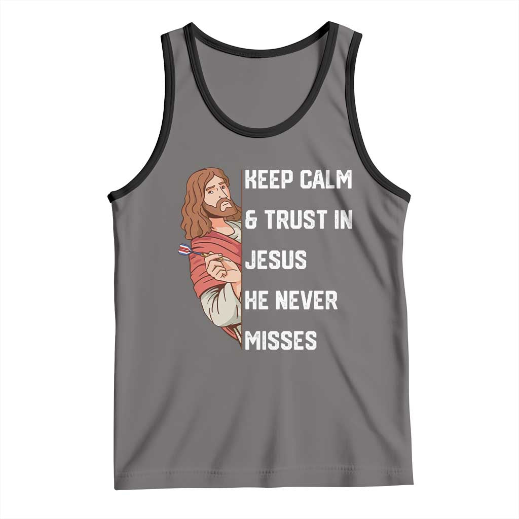 Funny Christian Faith Darts Player Gift Tank Top Keep Calm And Trust In Jesus He Never Misses TS12 Deep Heather Black Print Your Wear