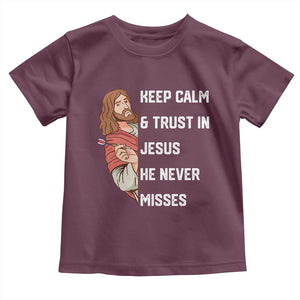 Funny Christian Faith Darts Player Gift Toddler T Shirt Keep Calm And Trust In Jesus He Never Misses TS12 Maroon Print Your Wear