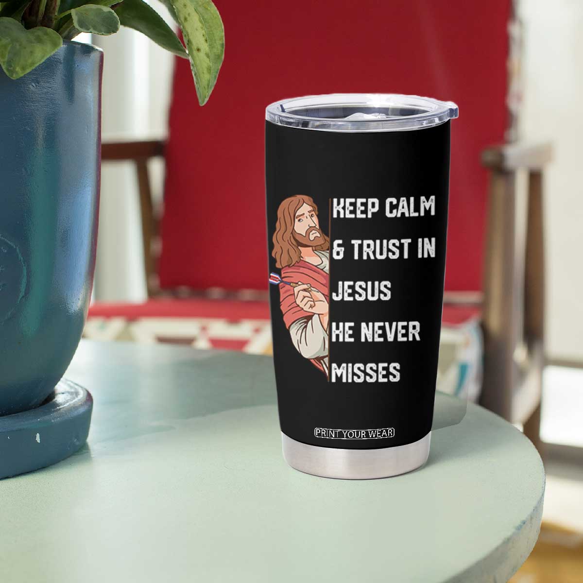 Funny Christian Faith Darts Player Gift Tumbler Cup Keep Calm And Trust In Jesus He Never Misses TS12 Print Your Wear