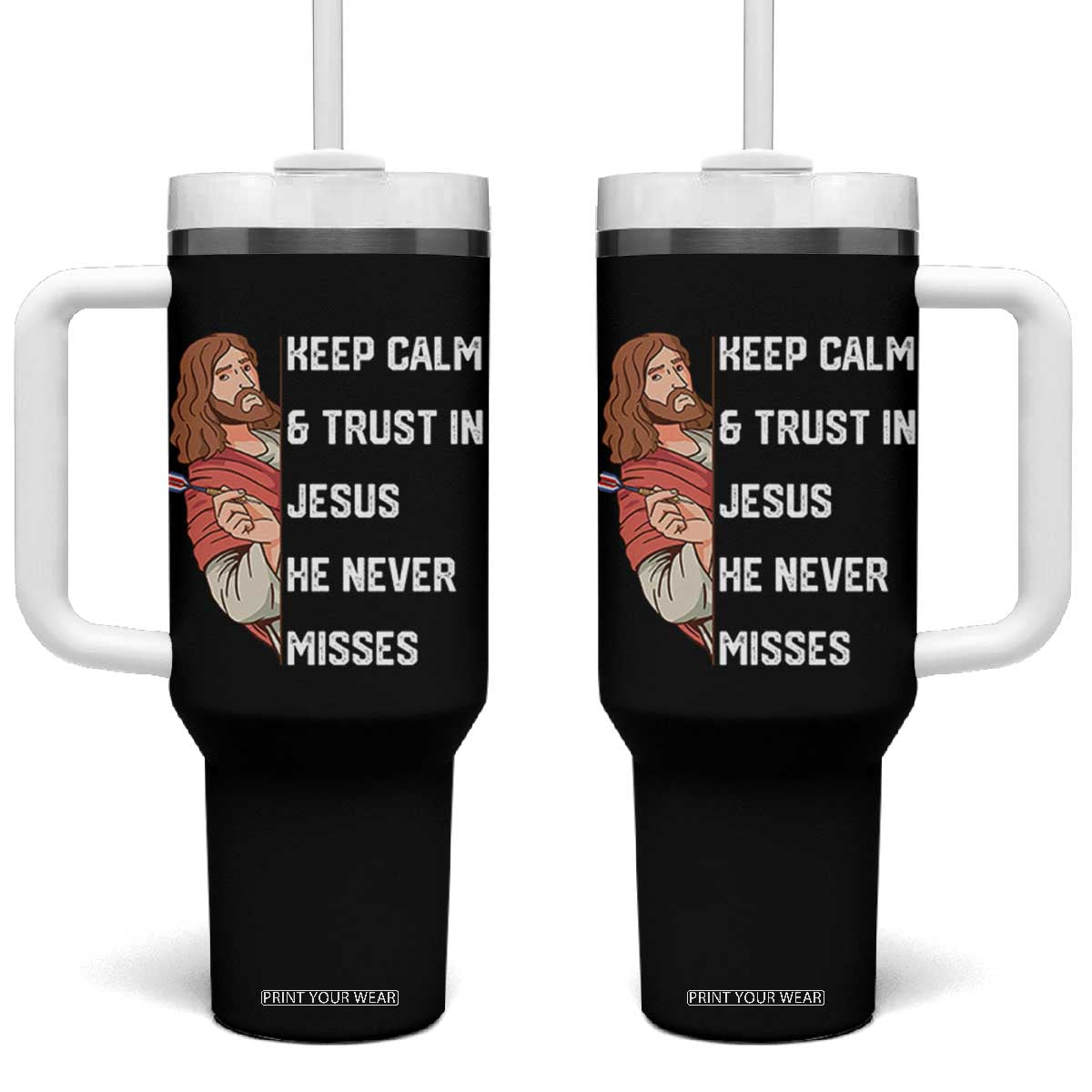 Funny Christian Faith Darts Player Gift Tumbler With Handle Keep Calm And Trust In Jesus He Never Misses TS12 One Size: 40 oz Black Print Your Wear