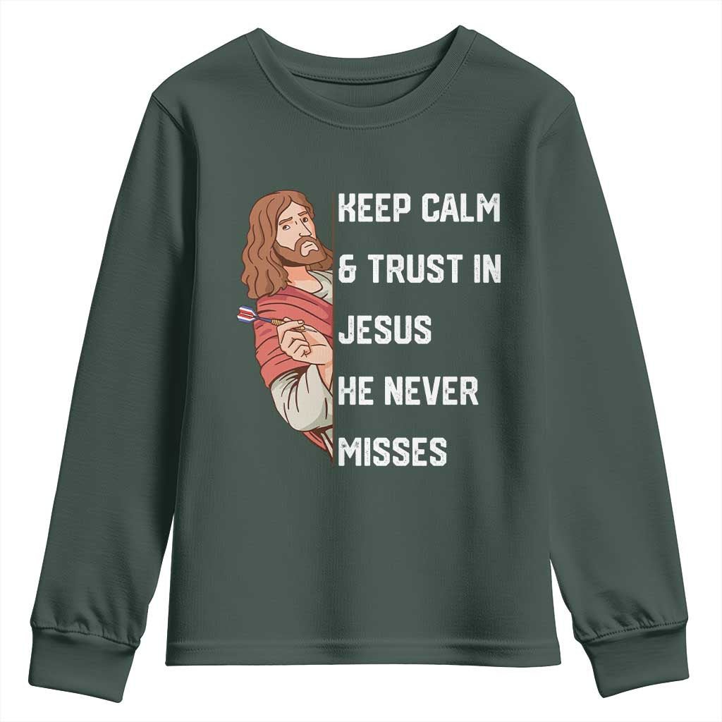 Funny Christian Faith Darts Player Gift Youth Sweatshirt Keep Calm And Trust In Jesus He Never Misses TS12 Dark Forest Green Print Your Wear