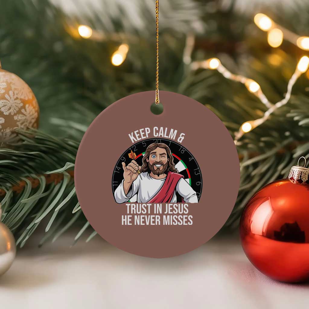 Keep Calm And Trust In Jesus Ceramic Ornament Christian Dartist Gift TS12 1pc Mocha Print Your Wear