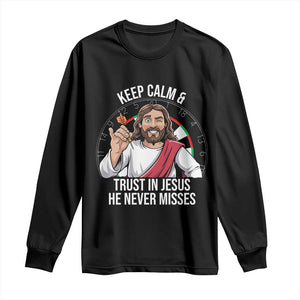 Keep Calm And Trust In Jesus Long Sleeve Shirt Christian Dartist Gift TS12 Black Print Your Wear