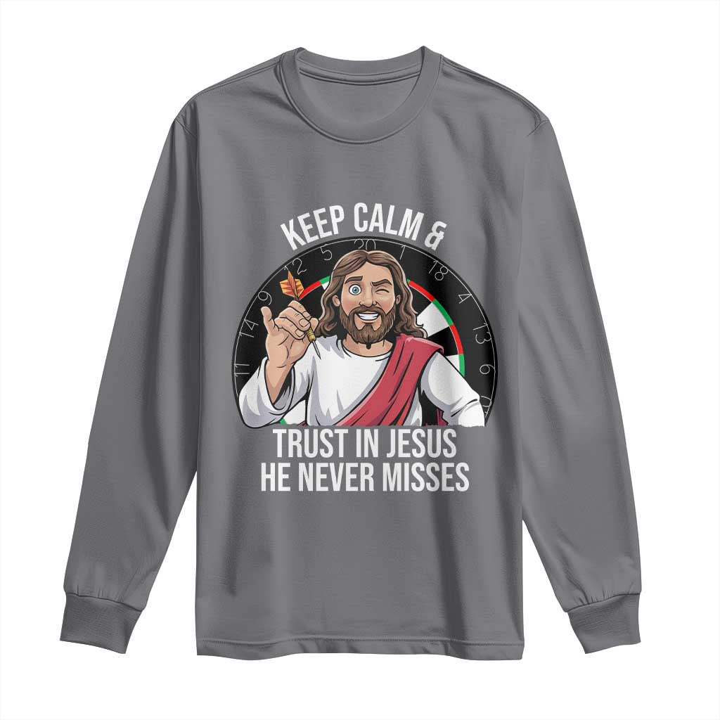 Keep Calm And Trust In Jesus Long Sleeve Shirt Christian Dartist Gift TS12 Charcoal Print Your Wear