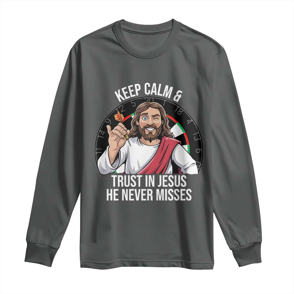 Keep Calm And Trust In Jesus Long Sleeve Shirt Christian Dartist Gift TS12 Dark Heather Print Your Wear