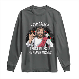 Keep Calm And Trust In Jesus Long Sleeve Shirt Christian Dartist Gift TS12 Dark Heather Print Your Wear