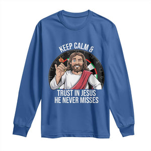 Keep Calm And Trust In Jesus Long Sleeve Shirt Christian Dartist Gift TS12 Royal Blue Print Your Wear