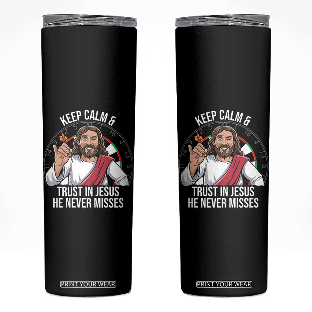 Keep Calm And Trust In Jesus Skinny Tumbler Christian Dartist Gift TS12 Black Print Your Wear