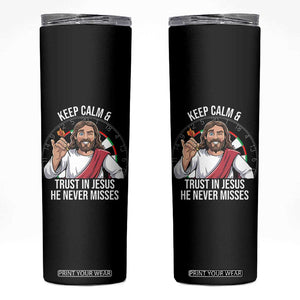 Keep Calm And Trust In Jesus Skinny Tumbler Christian Dartist Gift TS12 Black Print Your Wear