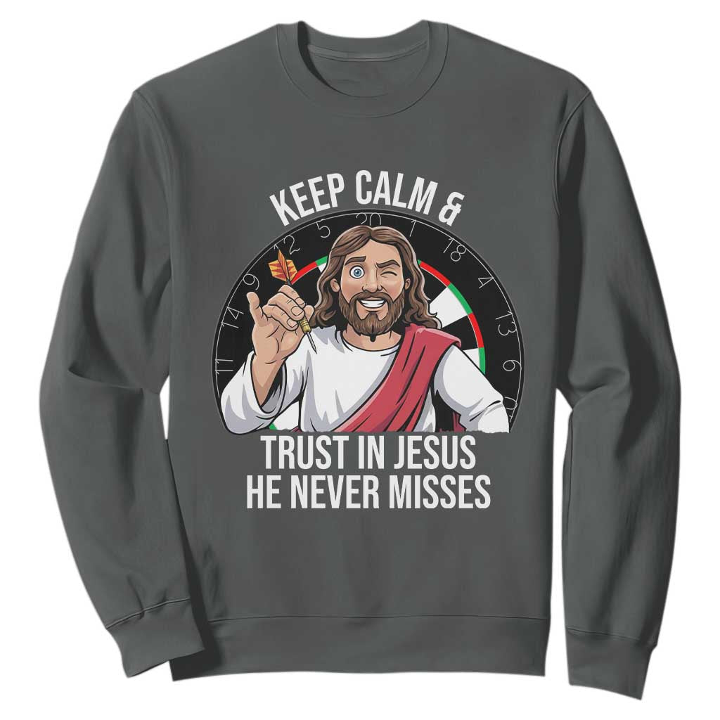 Keep Calm And Trust In Jesus Sweatshirt Christian Dartist Gift TS12 Dark Heather Print Your Wear