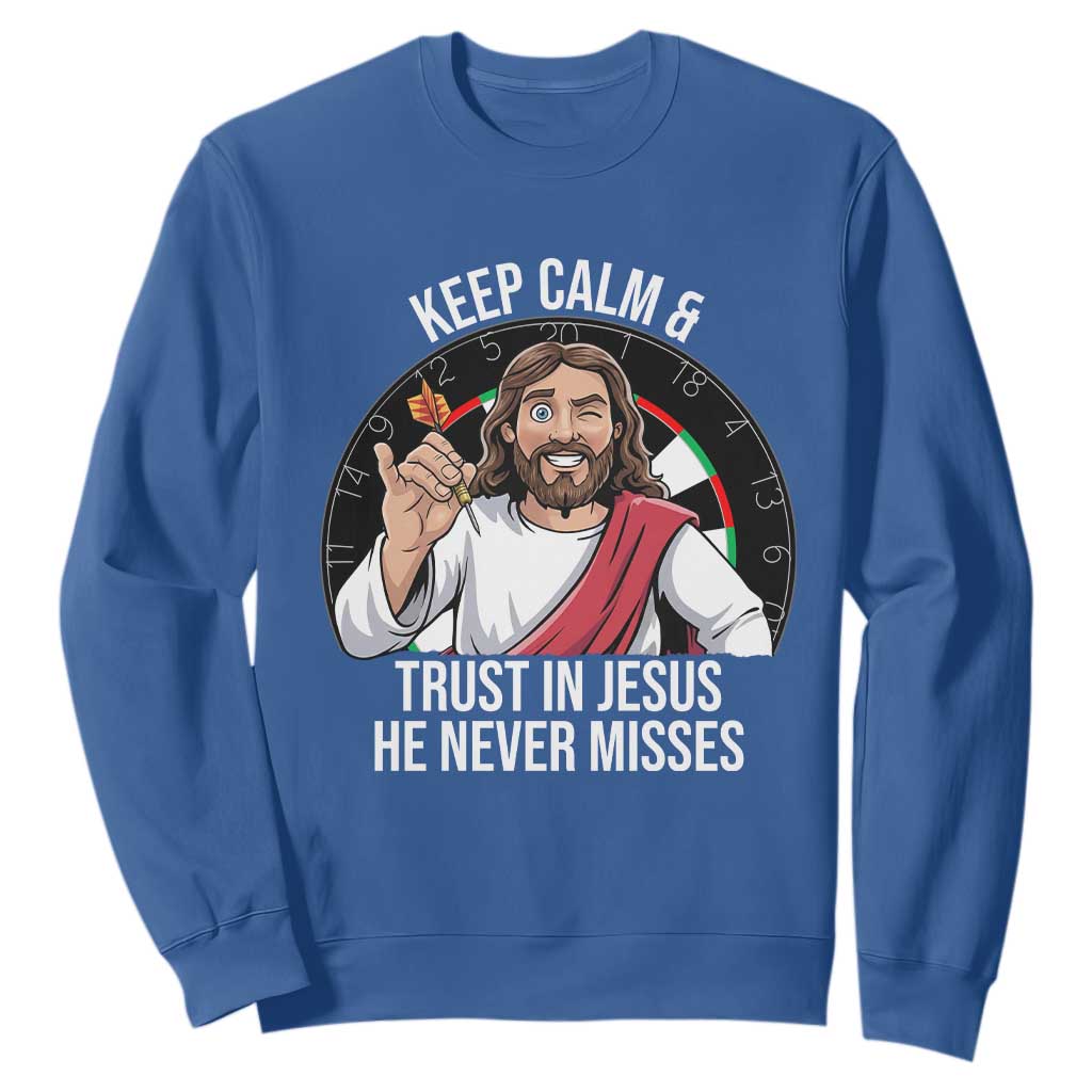 Keep Calm And Trust In Jesus Sweatshirt Christian Dartist Gift TS12 Royal Blue Print Your Wear