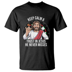 Keep Calm And Trust In Jesus T Shirt Christian Dartist Gift TS12 Black Print Your Wear