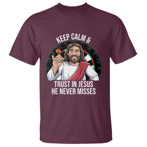 Keep Calm And Trust In Jesus T Shirt Christian Dartist Gift TS12 Maroon Print Your Wear