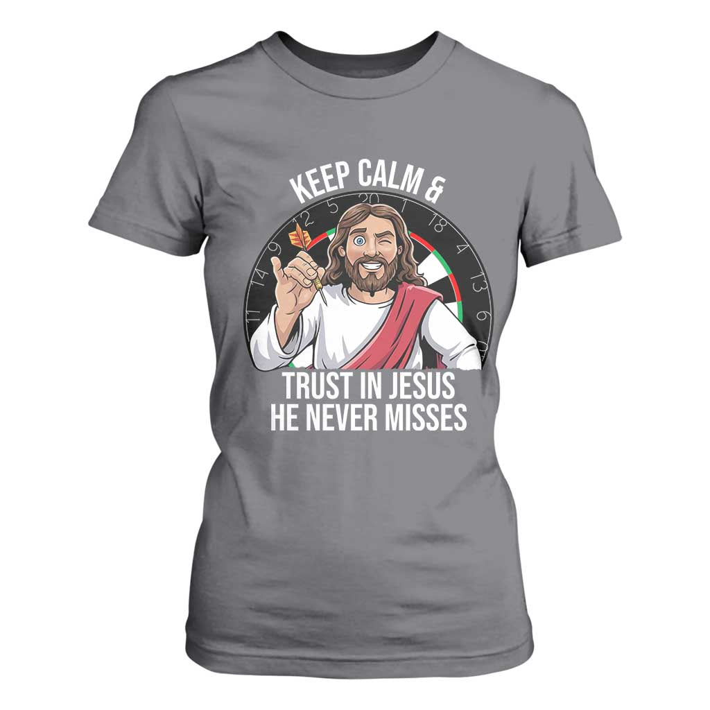 Keep Calm And Trust In Jesus T Shirt For Women Christian Dartist Gift TS12 Charcoal Print Your Wear