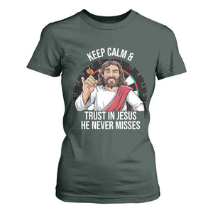 Keep Calm And Trust In Jesus T Shirt For Women Christian Dartist Gift TS12 Dark Forest Green Print Your Wear
