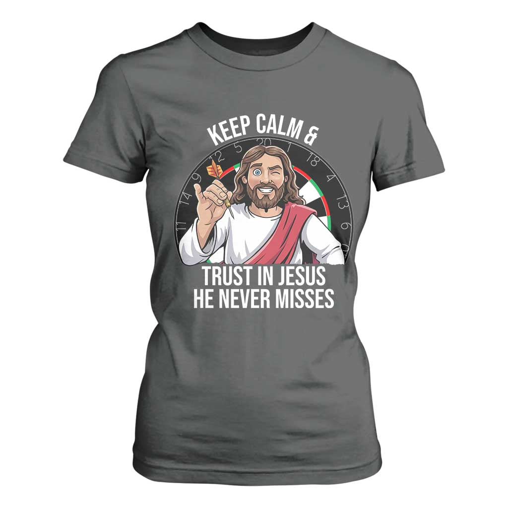 Keep Calm And Trust In Jesus T Shirt For Women Christian Dartist Gift TS12 Dark Heather Print Your Wear