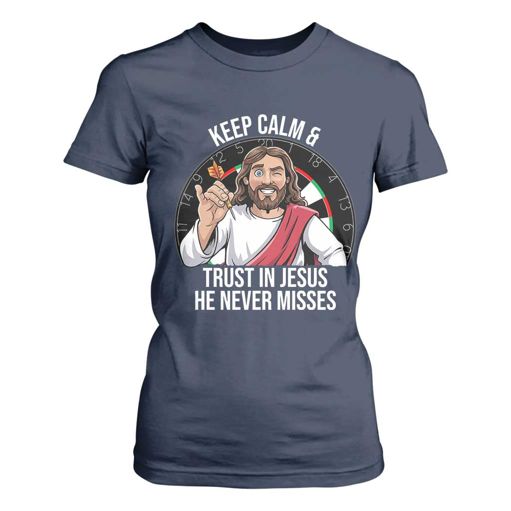 Keep Calm And Trust In Jesus T Shirt For Women Christian Dartist Gift TS12 Navy Print Your Wear