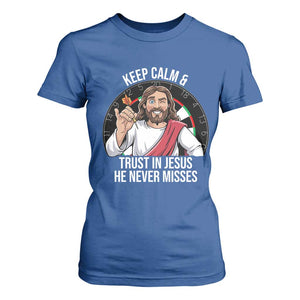 Keep Calm And Trust In Jesus T Shirt For Women Christian Dartist Gift TS12 Royal Blue Print Your Wear