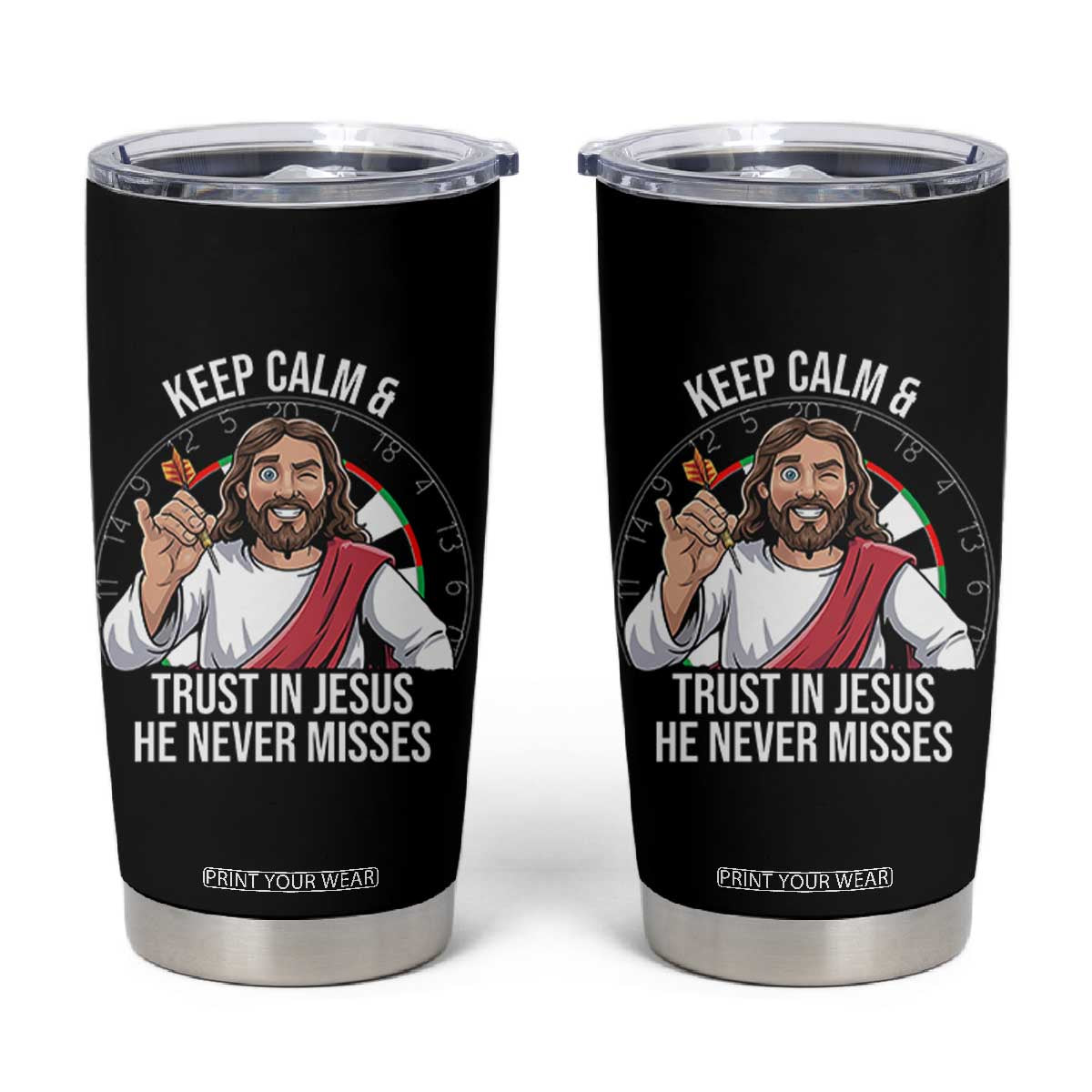 Keep Calm And Trust In Jesus Tumbler Cup Christian Dartist Gift TS12 Black Print Your Wear