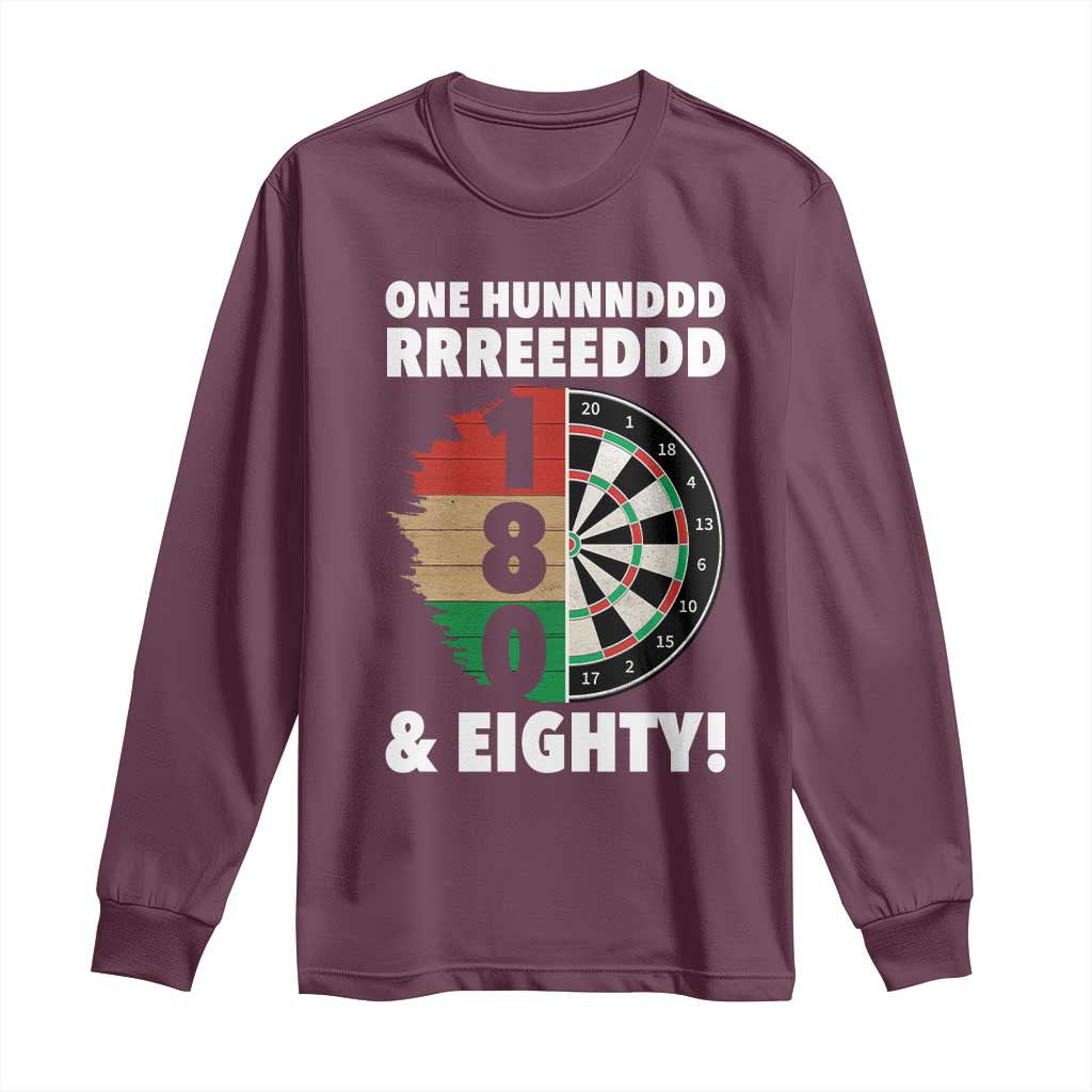 One Hundred And Eighty Long Sleeve Shirt Funny Darts Player Gift TS12 Maroon Print Your Wear
