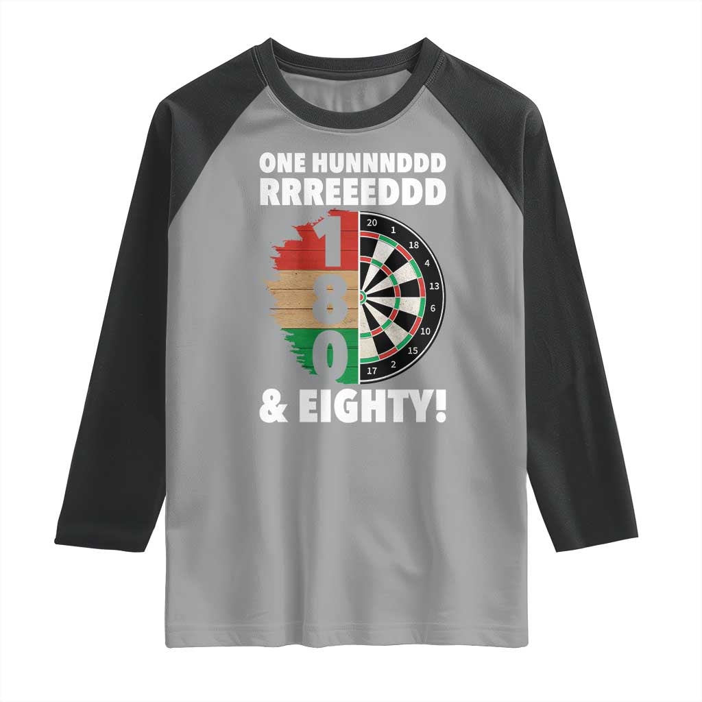 One Hundred And Eighty Raglan Shirt Funny Darts Player Gift TS12 Sport Gray Black Print Your Wear
