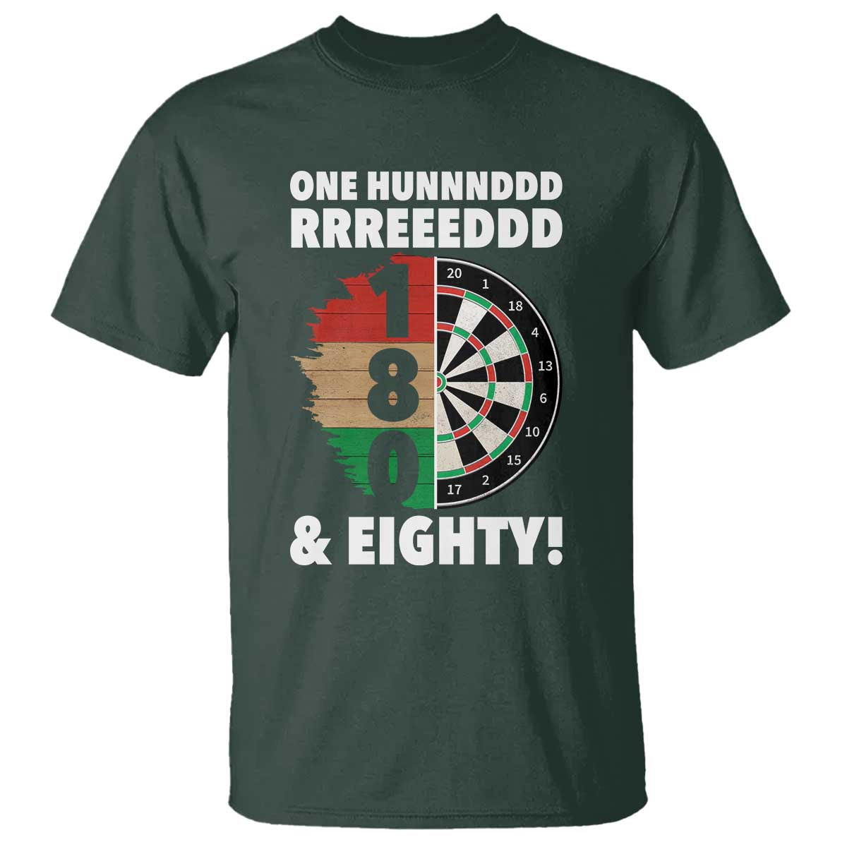 One Hundred And Eighty T Shirt Funny Darts Player Gift TS12 Dark Forest Green Print Your Wear