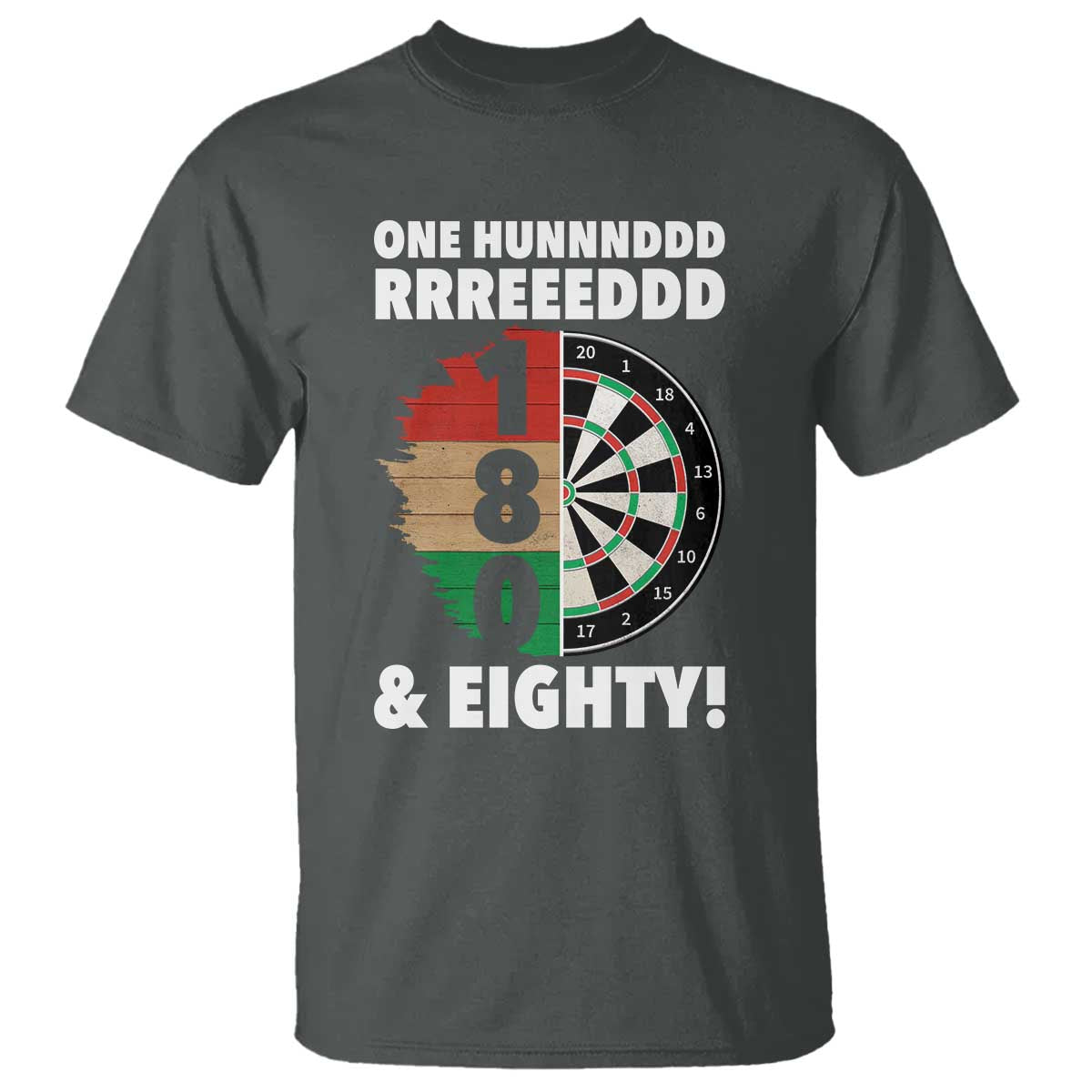 One Hundred And Eighty T Shirt Funny Darts Player Gift TS12 Dark Heather Print Your Wear