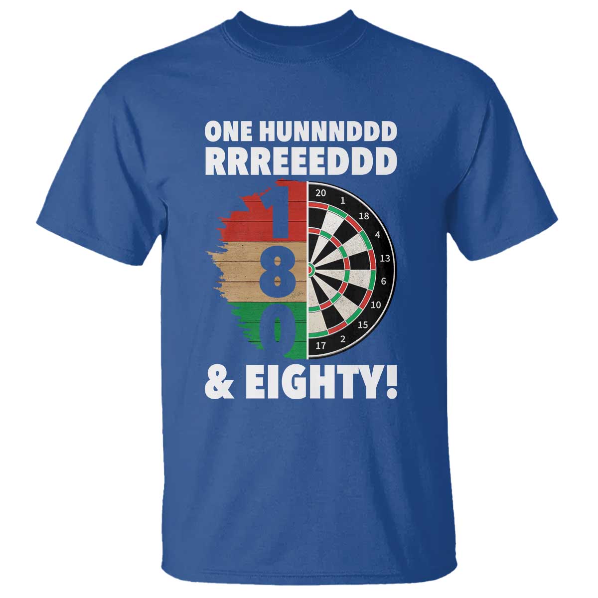 One Hundred And Eighty T Shirt Funny Darts Player Gift TS12 Royal Blue Print Your Wear