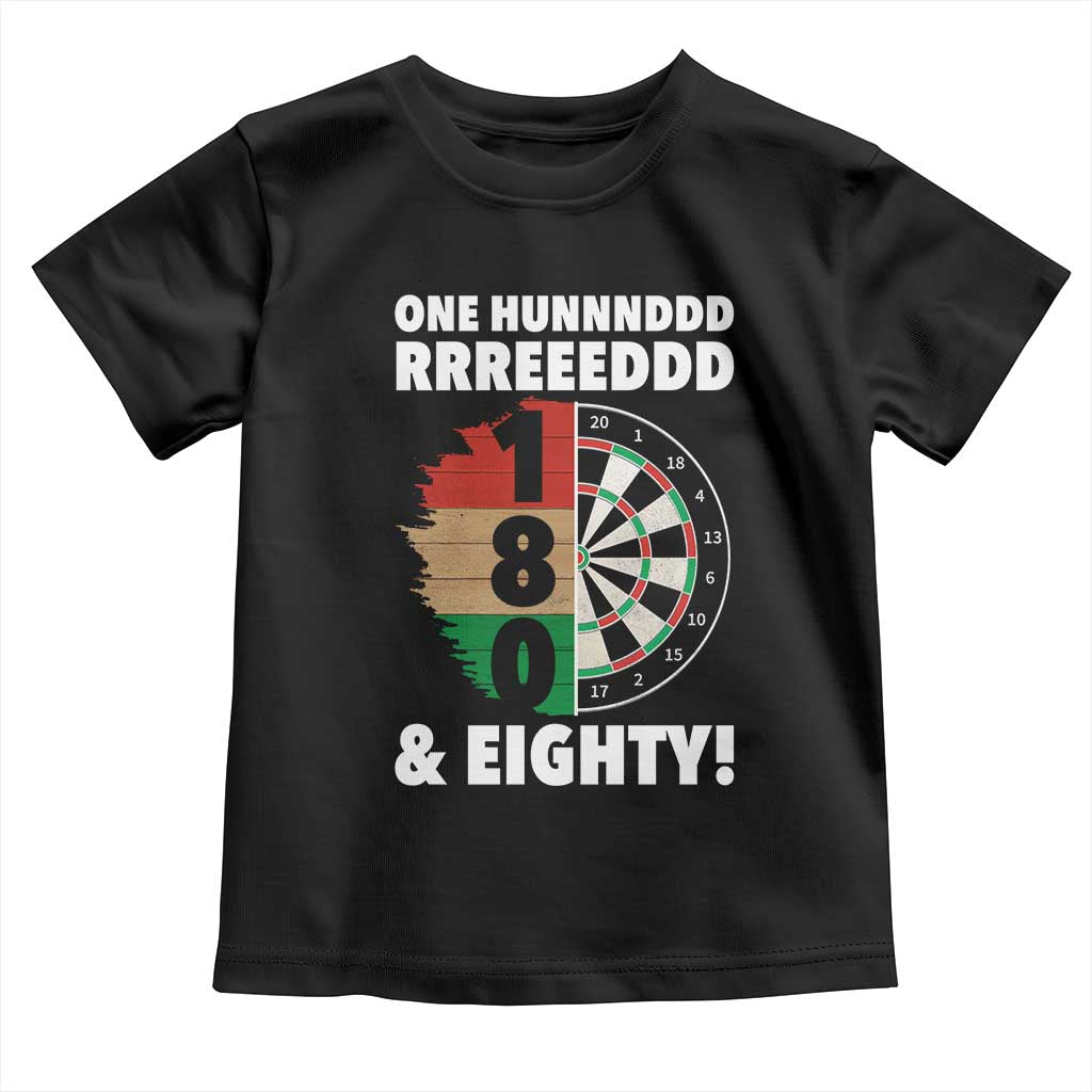 One Hundred And Eighty Toddler T Shirt Funny Darts Player Gift TS12 Black Print Your Wear