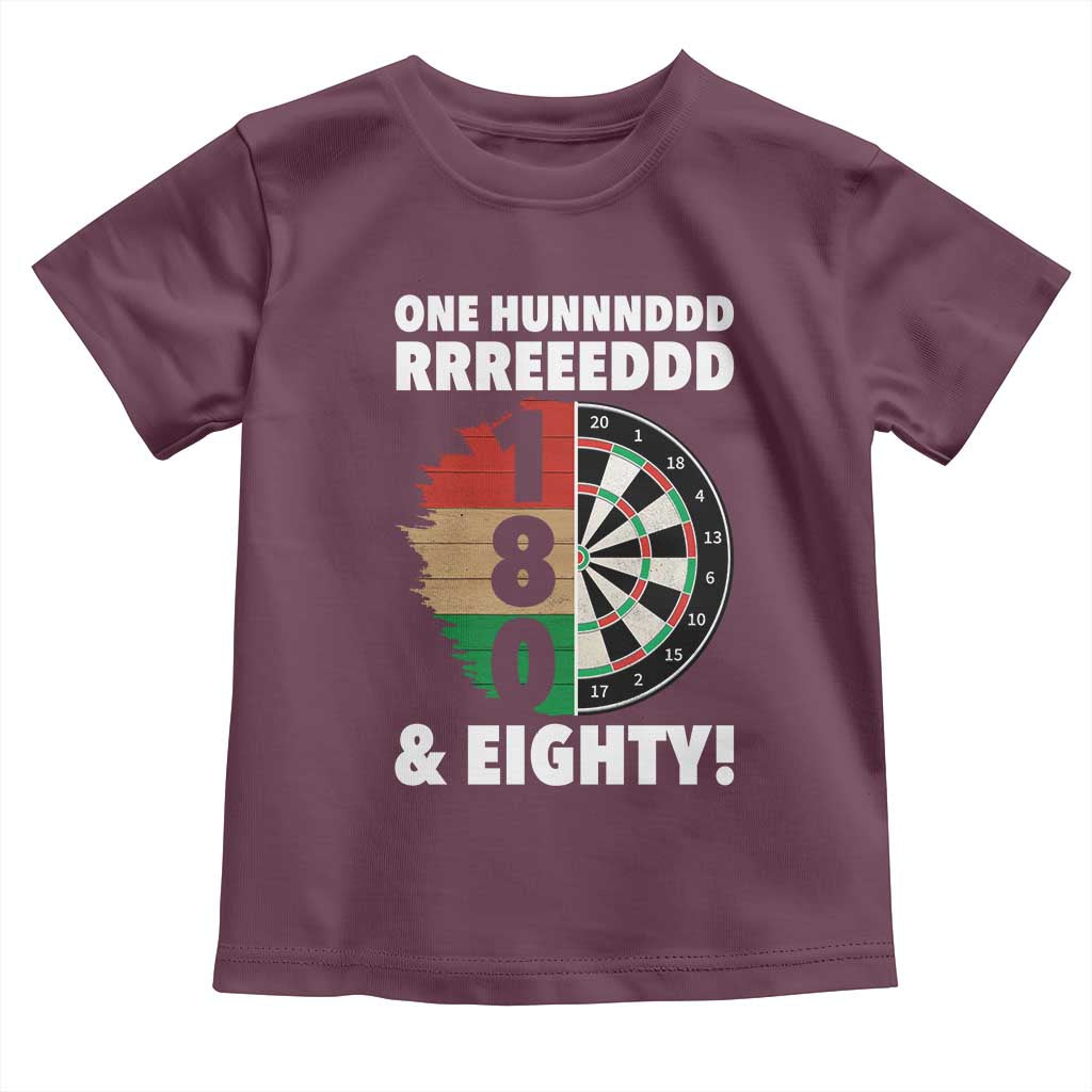 One Hundred And Eighty Toddler T Shirt Funny Darts Player Gift TS12 Maroon Print Your Wear