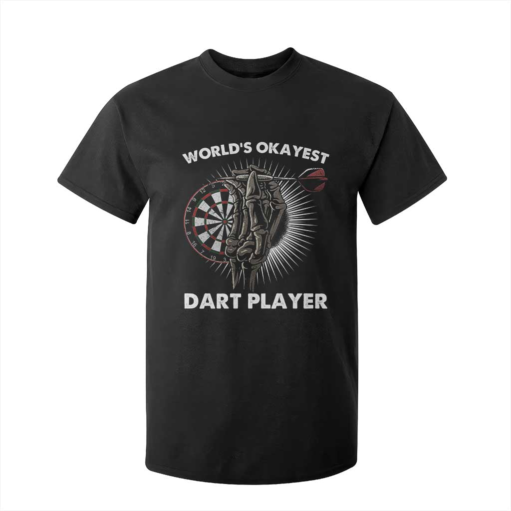 World's Okayest Dart Player T Shirt For Kid Funny Bullseye Shooter Gift TS12 Black Print Your Wear