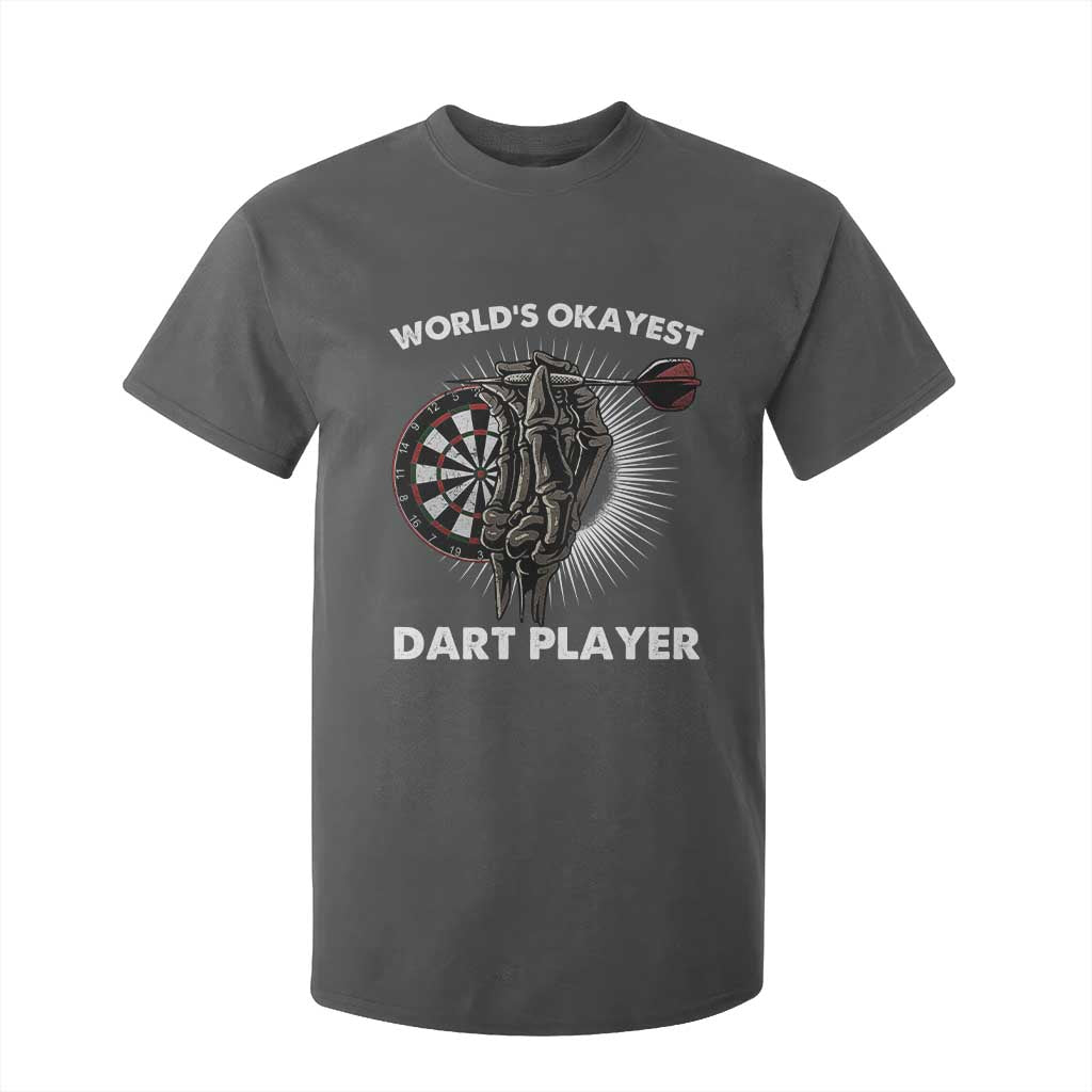 World's Okayest Dart Player T Shirt For Kid Funny Bullseye Shooter Gift TS12 Dark Heather Print Your Wear