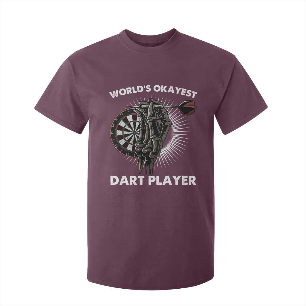 World's Okayest Dart Player T Shirt For Kid Funny Bullseye Shooter Gift TS12 Maroon Print Your Wear
