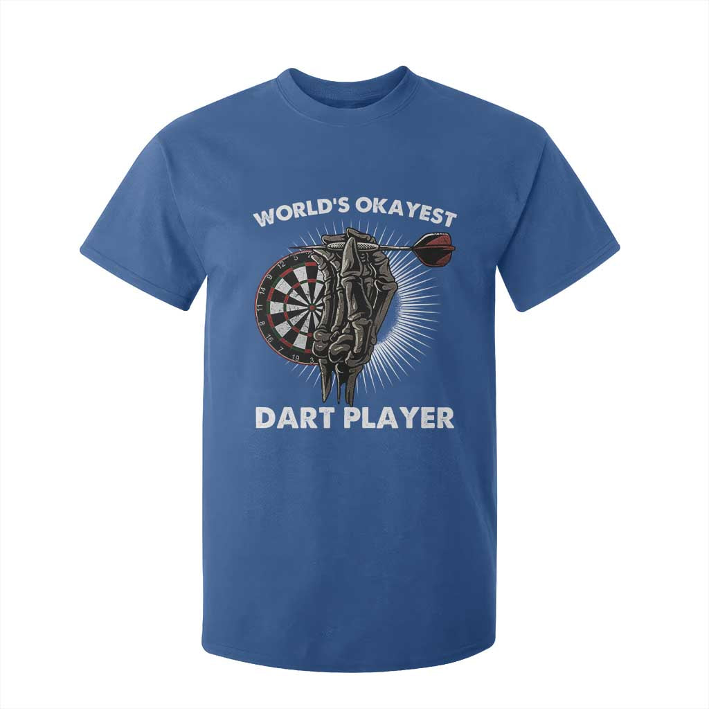 World's Okayest Dart Player T Shirt For Kid Funny Bullseye Shooter Gift TS12 Royal Blue Print Your Wear