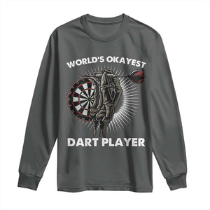 World's Okayest Dart Player Long Sleeve Shirt Funny Bullseye Shooter Gift TS12 Dark Heather Print Your Wear