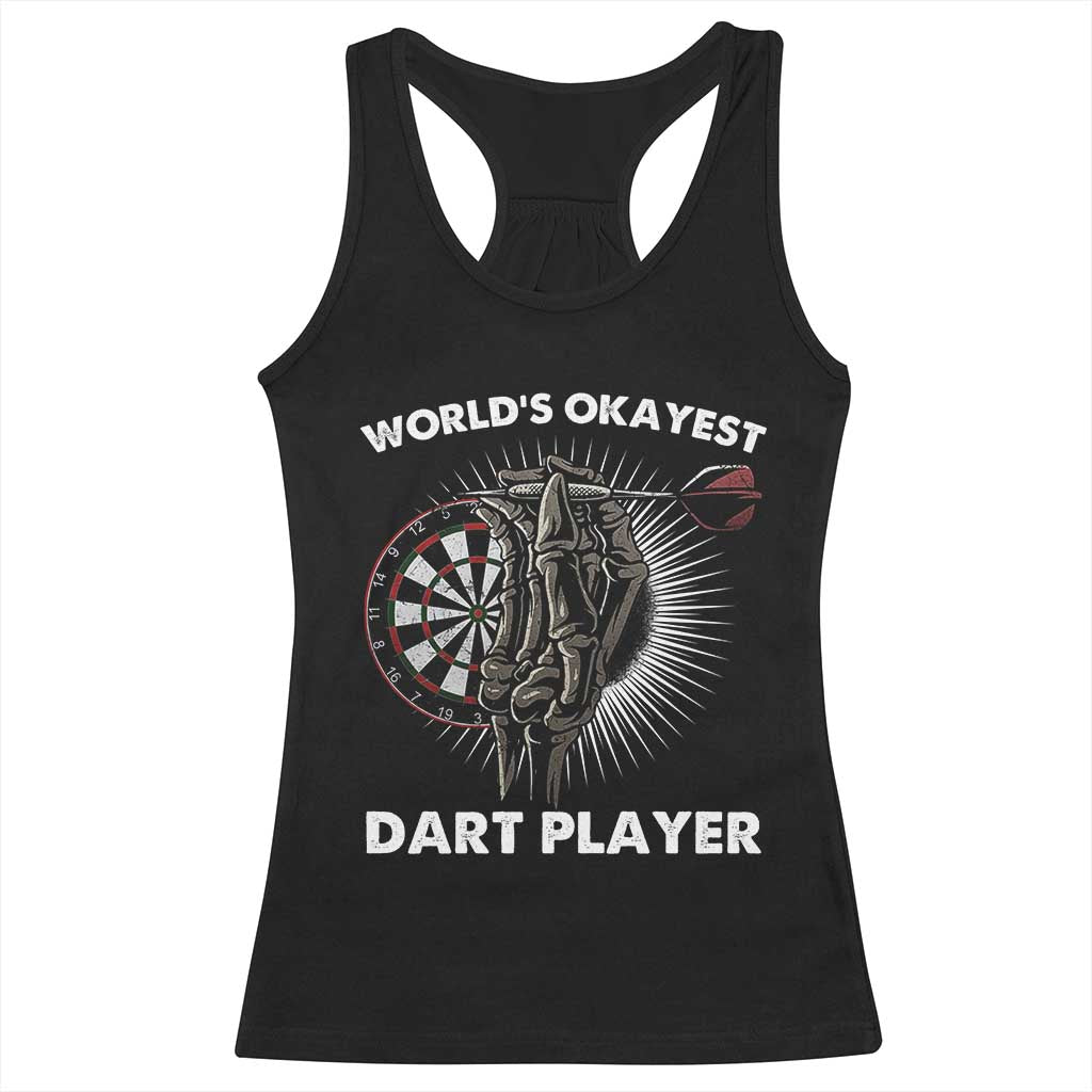 World's Okayest Dart Player Racerback Tank Top Funny Bullseye Shooter Gift TS12 Black Print Your Wear