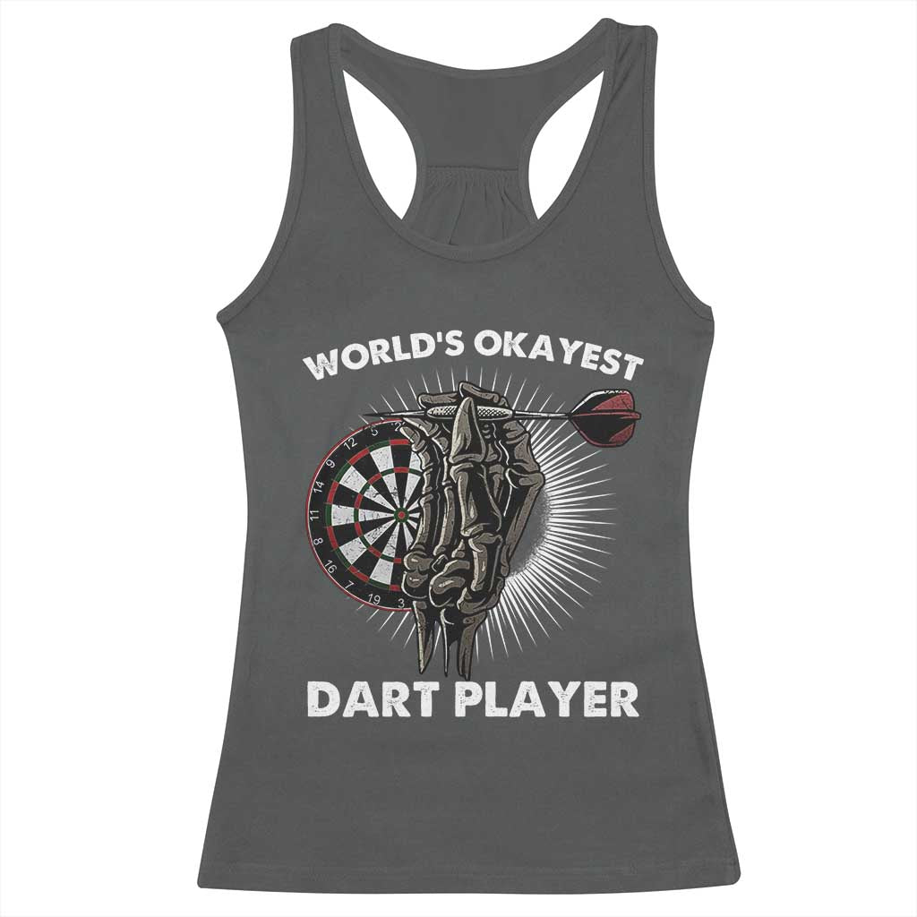 World's Okayest Dart Player Racerback Tank Top Funny Bullseye Shooter Gift TS12 Dark Heather Print Your Wear