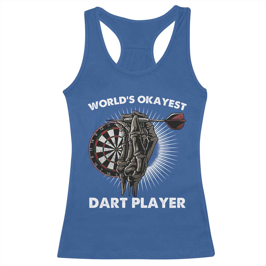 World's Okayest Dart Player Racerback Tank Top Funny Bullseye Shooter Gift TS12 Royal Blue Print Your Wear