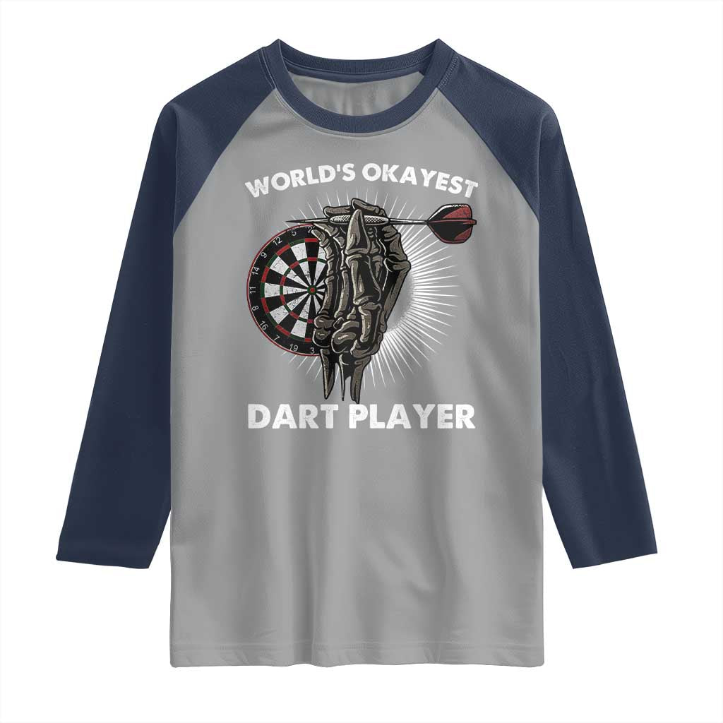 World's Okayest Dart Player Raglan Shirt Funny Bullseye Shooter Gift TS12 Sport Gray Navy Print Your Wear