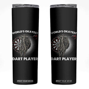 World's Okayest Dart Player Skinny Tumbler Funny Bullseye Shooter Gift TS12 Black Print Your Wear