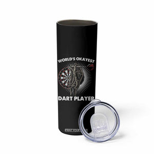 World's Okayest Dart Player Skinny Tumbler Funny Bullseye Shooter Gift TS12 Print Your Wear
