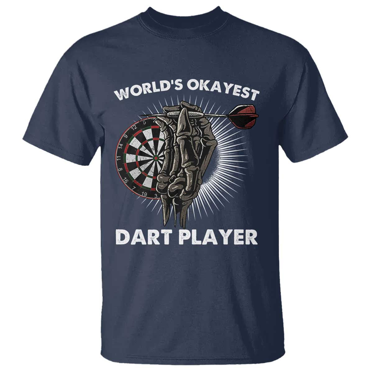 World's Okayest Dart Player T Shirt Funny Bullseye Shooter Gift TS12 Navy Print Your Wear