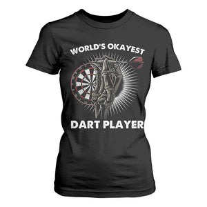 World's Okayest Dart Player T Shirt For Women Funny Bullseye Shooter Gift TS12 Black Print Your Wear