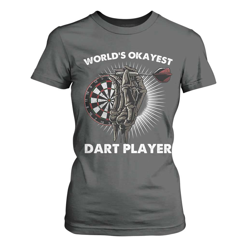 World's Okayest Dart Player T Shirt For Women Funny Bullseye Shooter Gift TS12 Dark Heather Print Your Wear