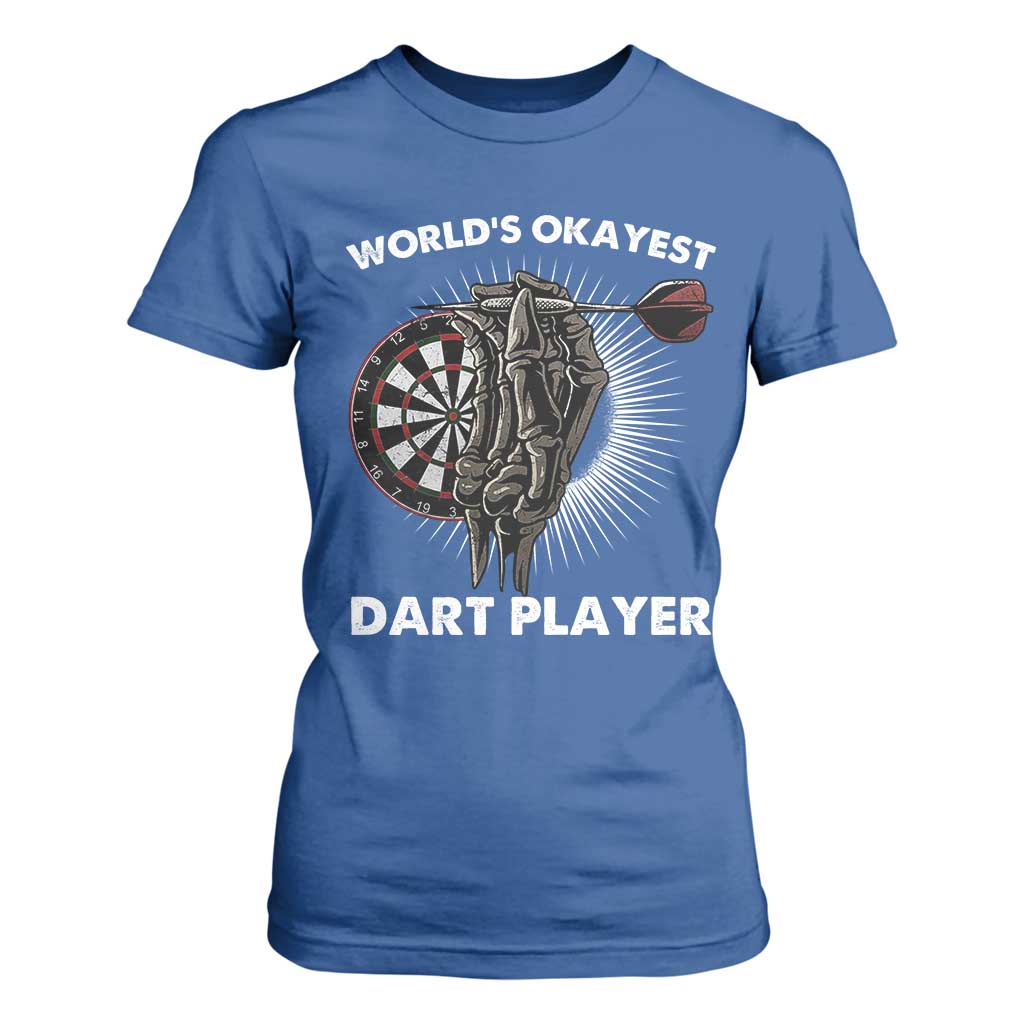 World's Okayest Dart Player T Shirt For Women Funny Bullseye Shooter Gift TS12 Royal Blue Print Your Wear