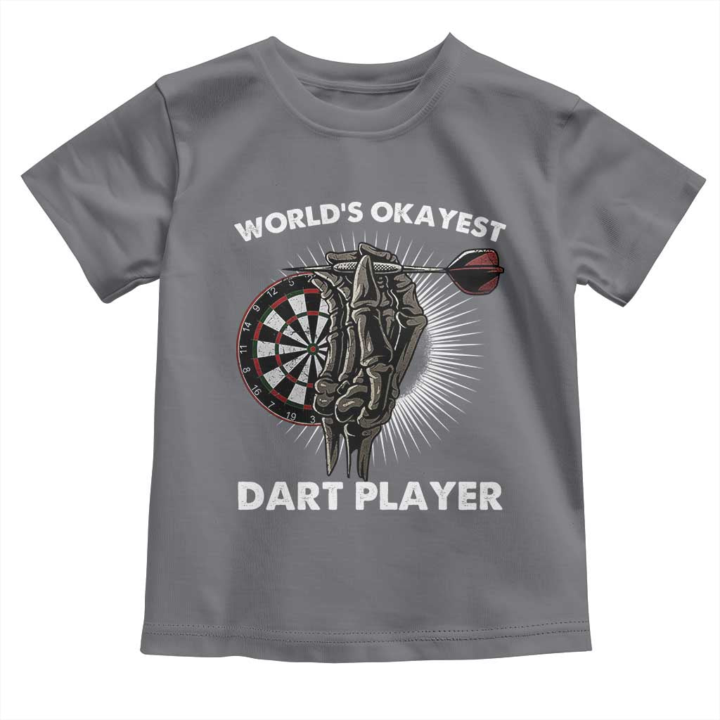 World's Okayest Dart Player Toddler T Shirt Funny Bullseye Shooter Gift TS12 Charcoal Print Your Wear